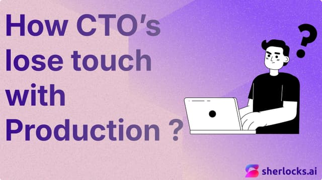 How CTOs lose touch with production