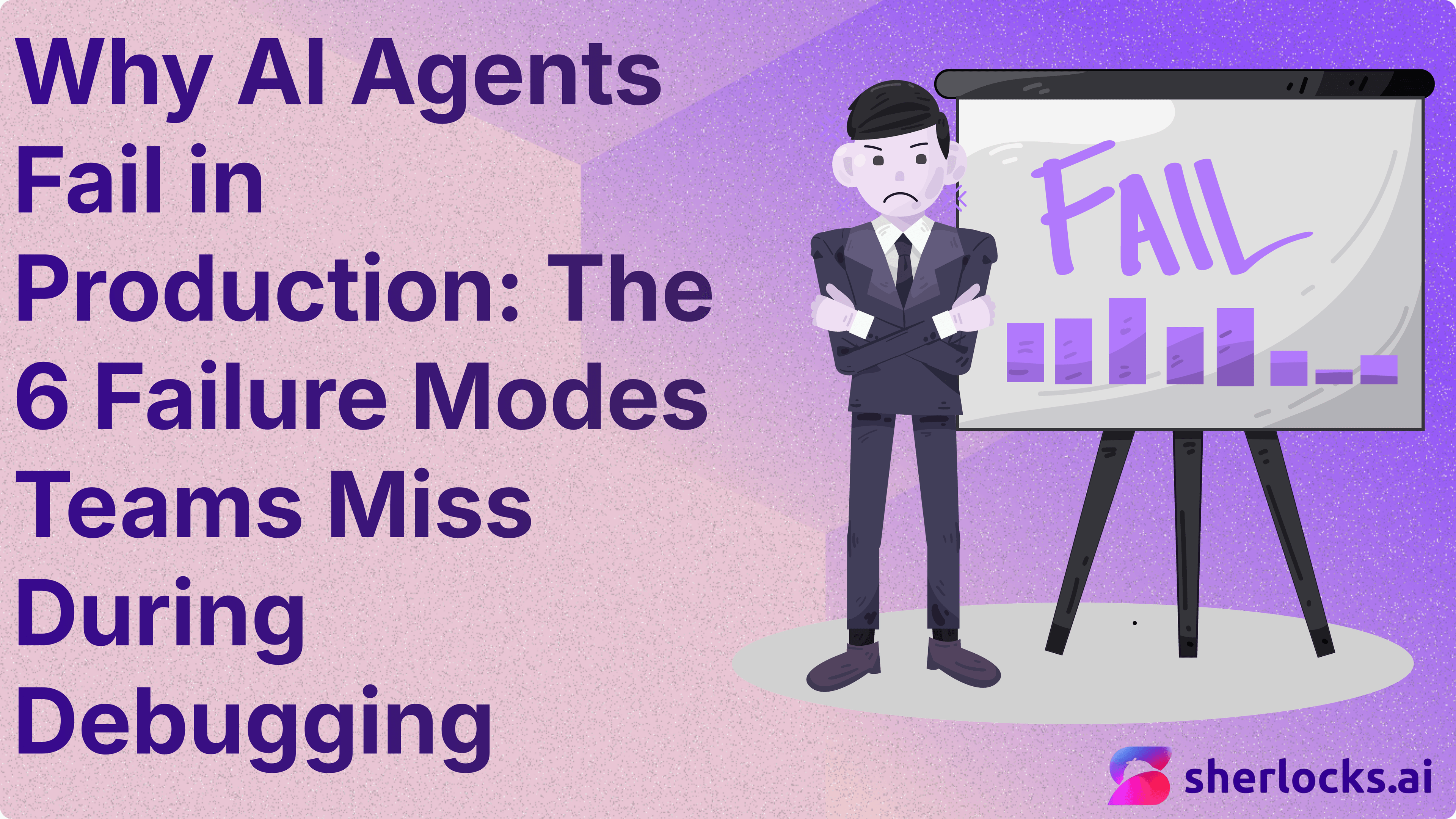 Why AI Agents Fail in Production: The Agent Failure Stack Explained
