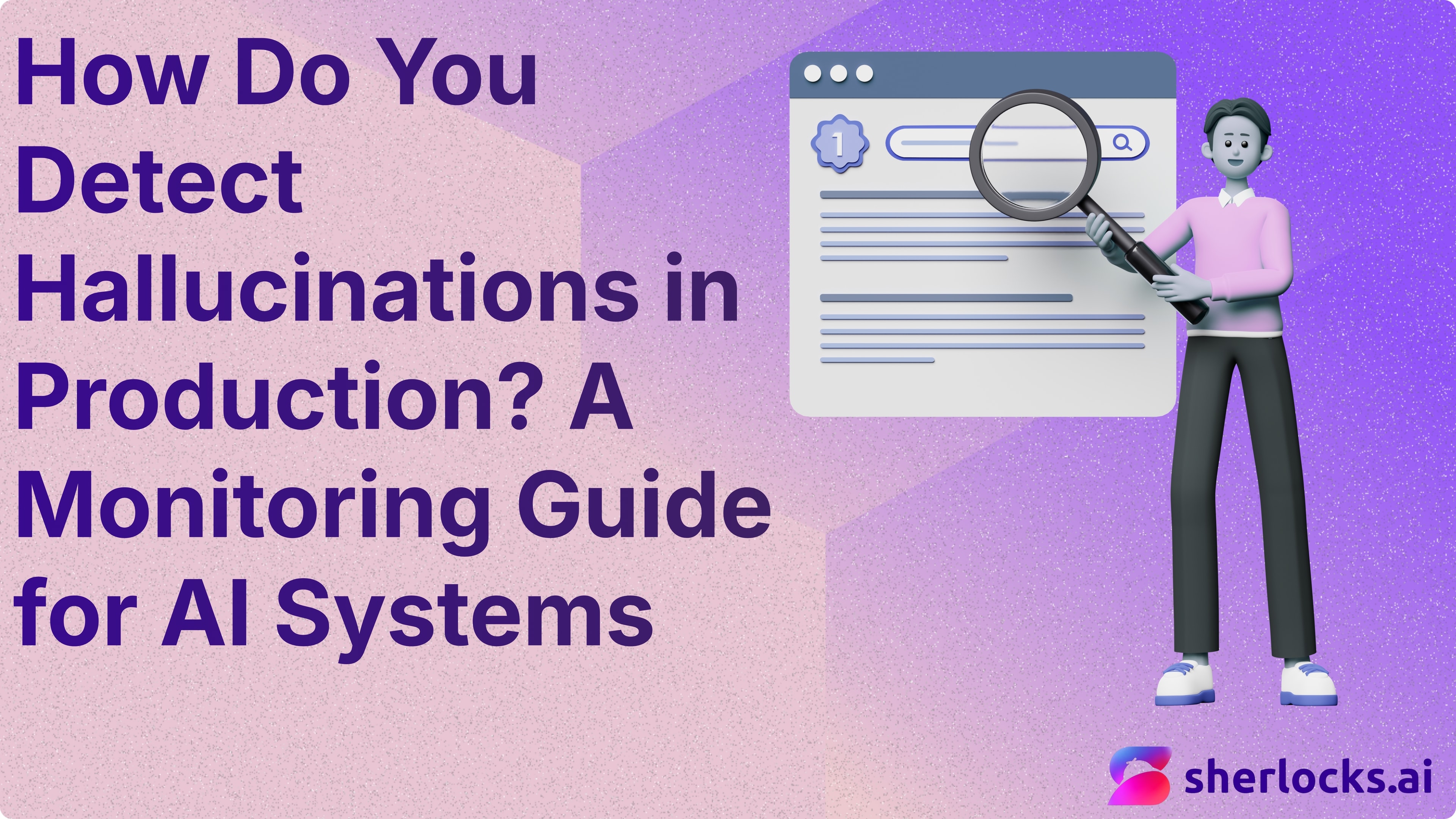How Do You Detect Hallucinations in Production? A Monitoring Guide for AI Systems