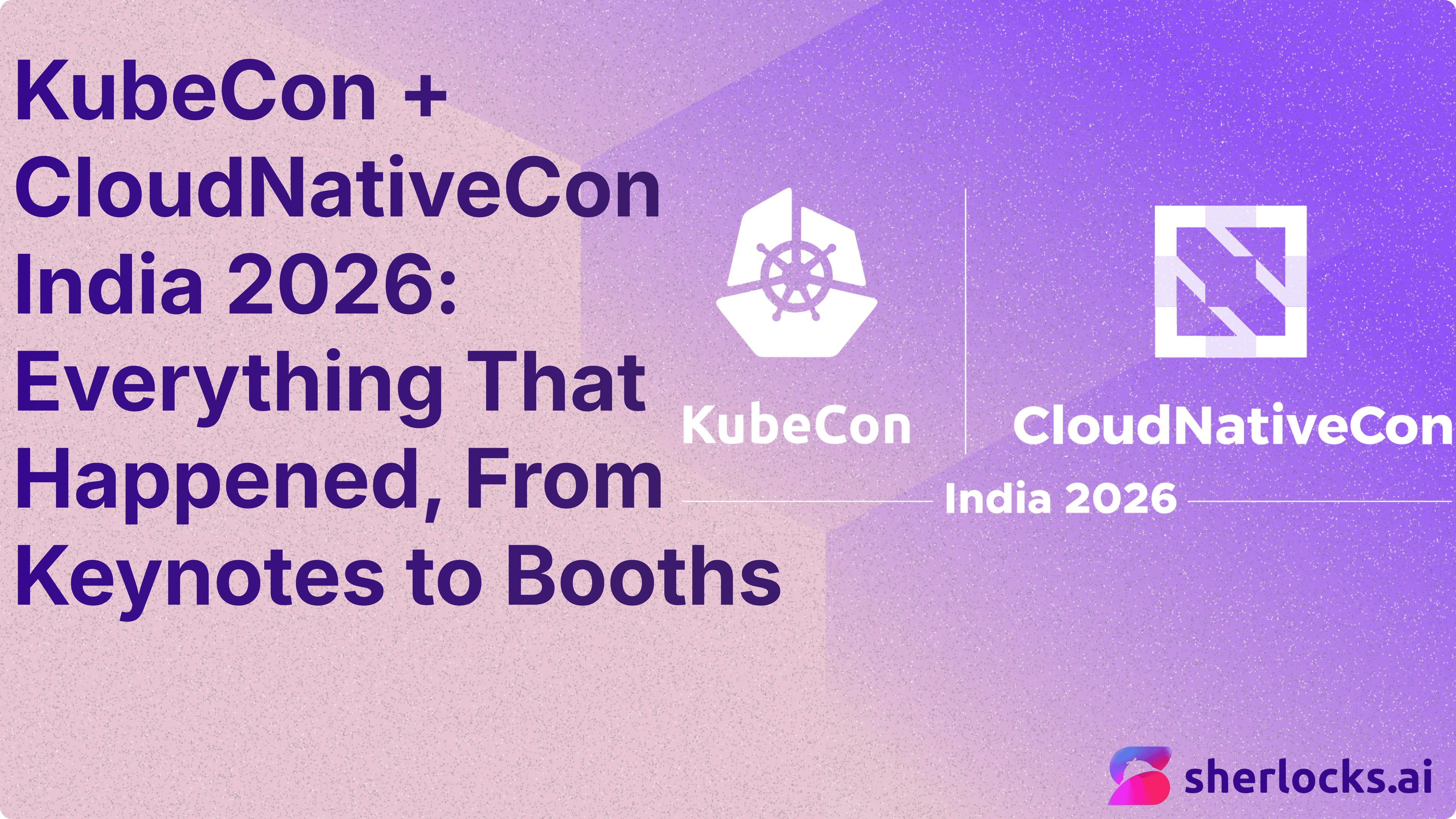 What Happened at KubeCon India 2026? A Complete Recap
