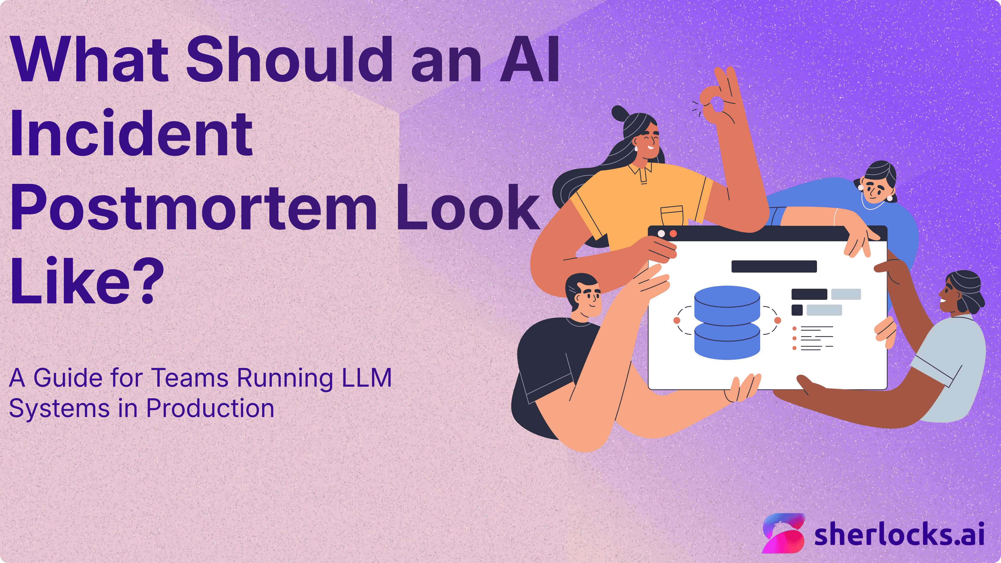 What Should an AI Incident Postmortem Look Like? A Guide for Teams Running LLM Systems in Production