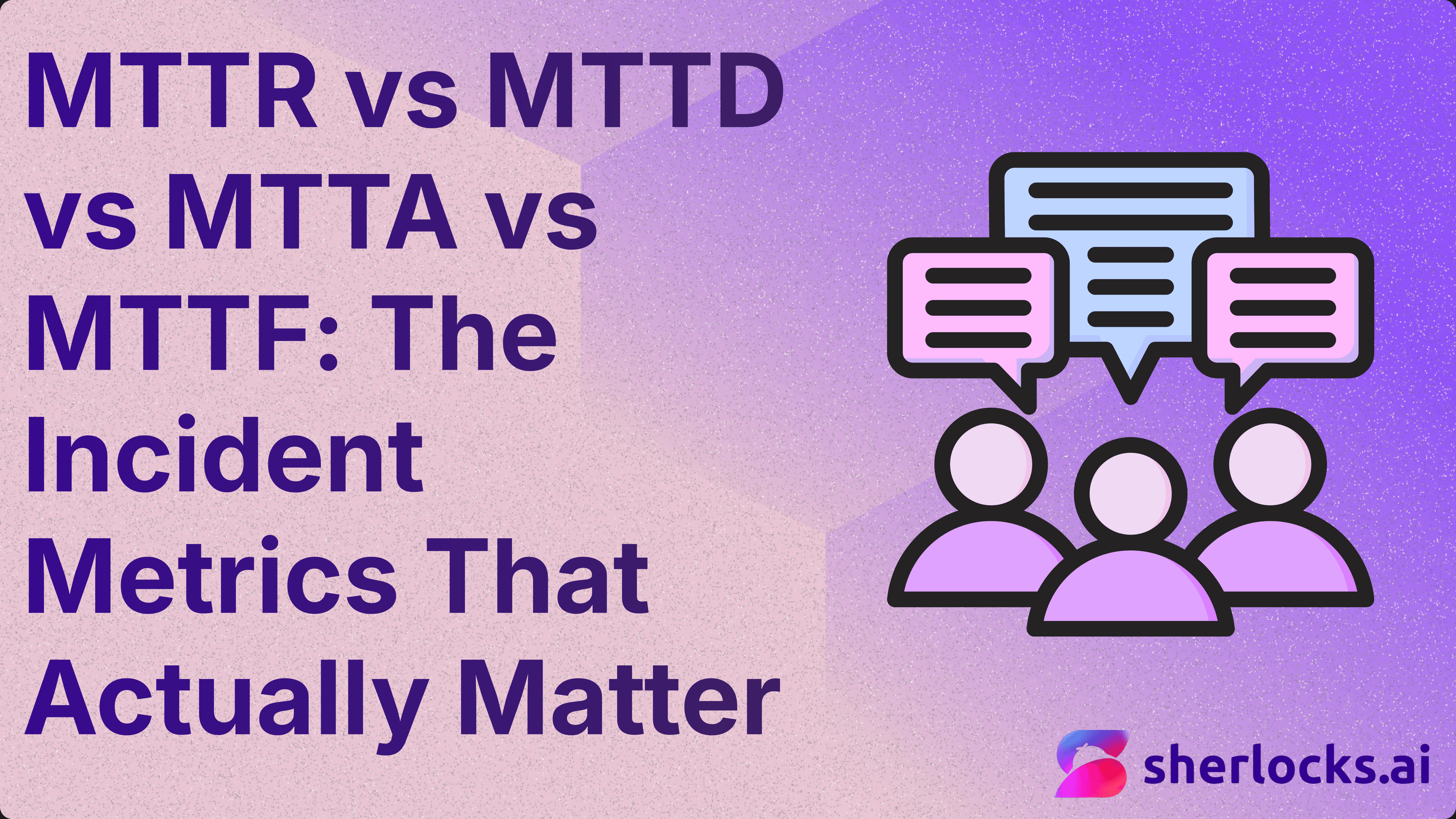 MTTR vs MTTD vs MTTA vs MTTF: The Incident Metrics That Actually Matter