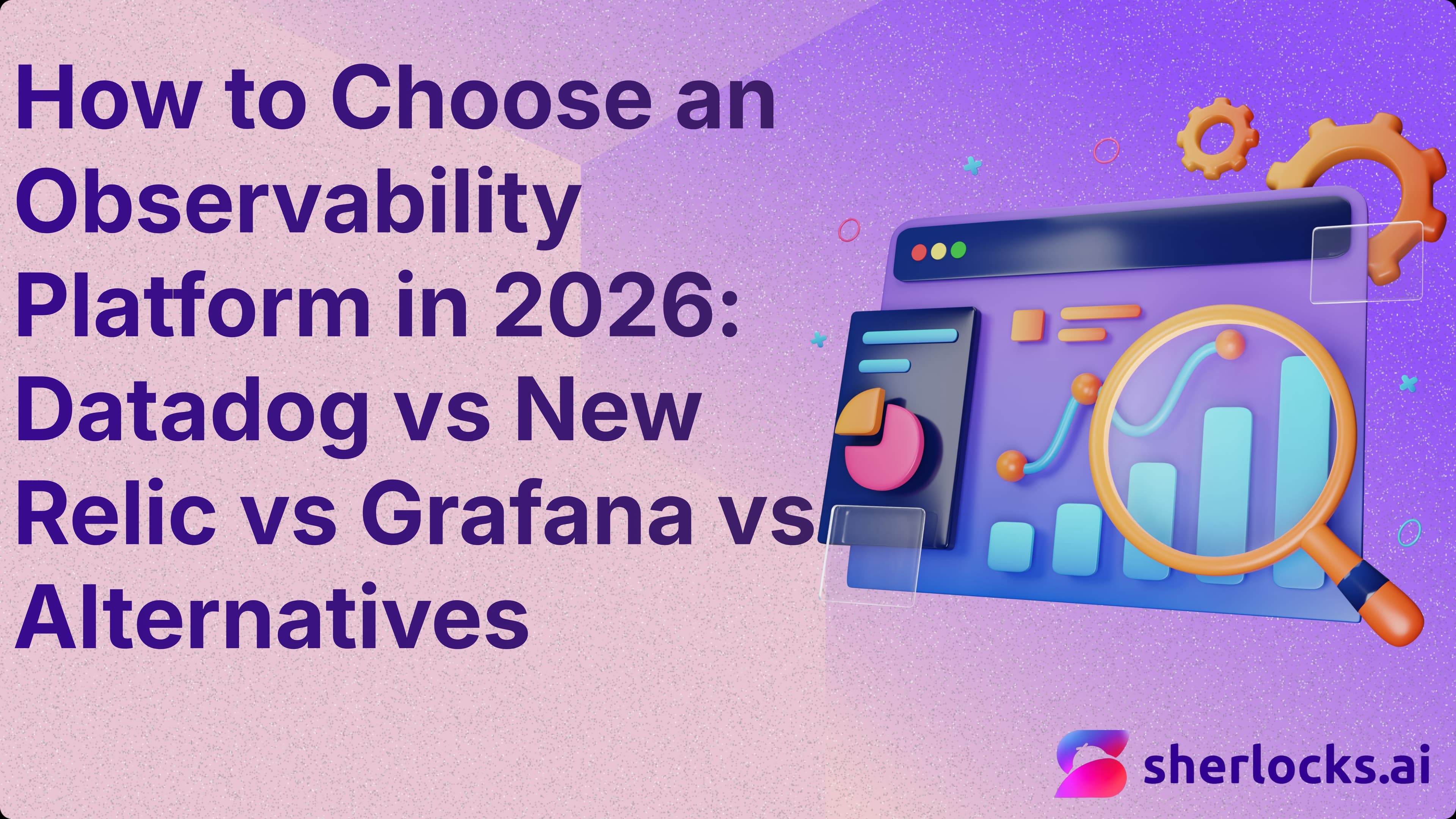 How to Choose an Observability Platform in 2026